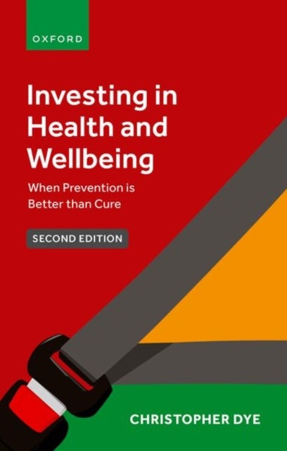 Investing in Health and Wellbeing - When Prevention is Better than Cure