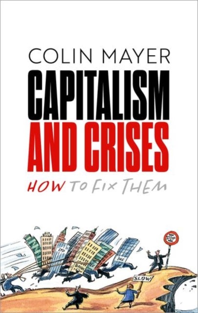 Capitalism and Crises - How to Fix Them
