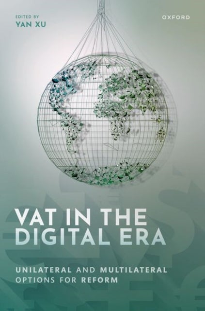 VAT in the Digital Era - Unilateral and Multilateral Options for Reform