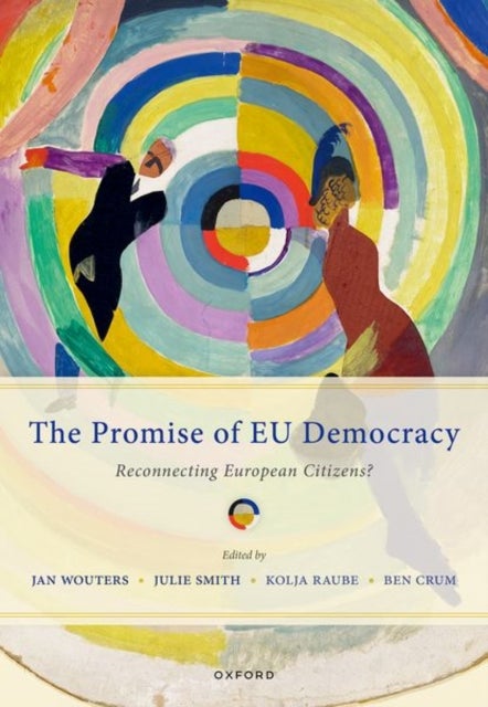 The Promise of EU Democracy - Reconnecting European Citizens?