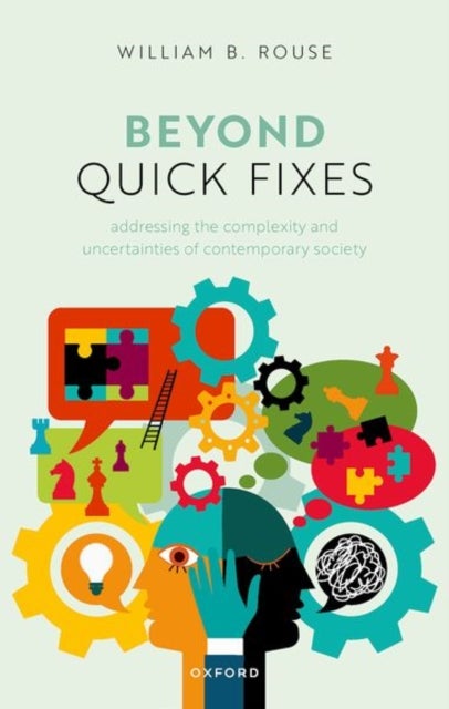 Beyond Quick Fixes - Addressing the Complexity & Uncertainties of Contemporary Society