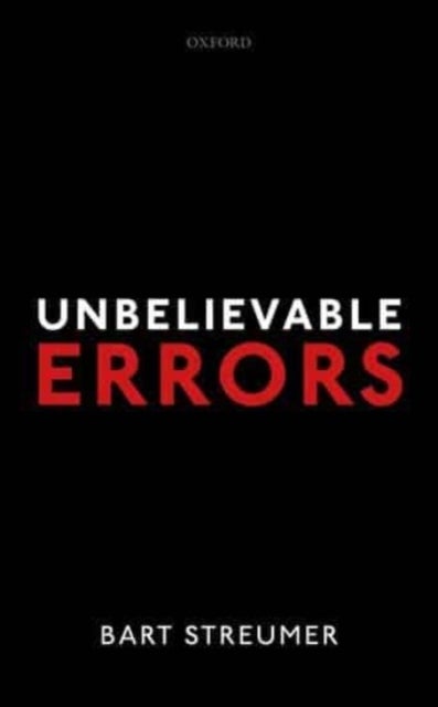 Unbelievable Errors - An Error Theory about All Normative Judgements