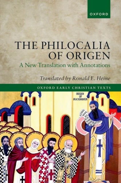 The Philocalia of Origen - A New Translation with Annotations