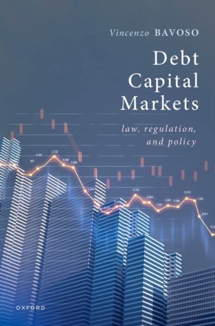 Debt Capital Markets - Law, Regulation, and Policy