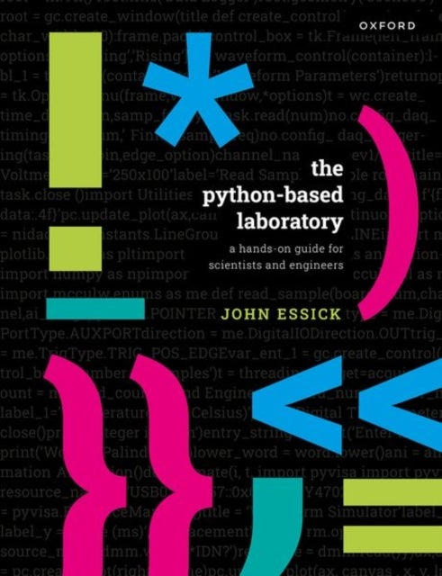 The Python-Based Laboratory - A Hands-On Guide for Scientists and Engineers