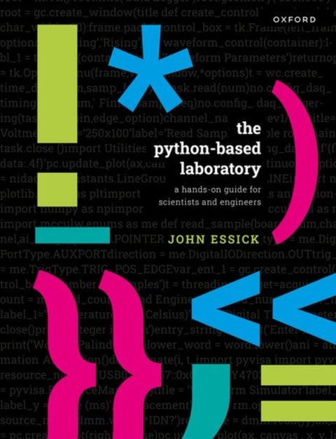 The Python-Based Laboratory - A Hands-On Guide for Scientists and Engineers