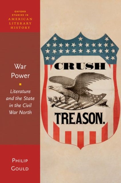 War Power - Literature and the State in the Civil War North