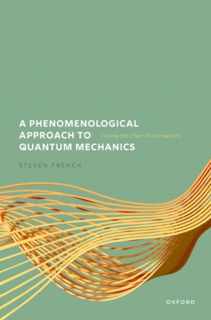 A Phenomenological Approach to Quantum Mechanics - Cutting the Chain of Correlations