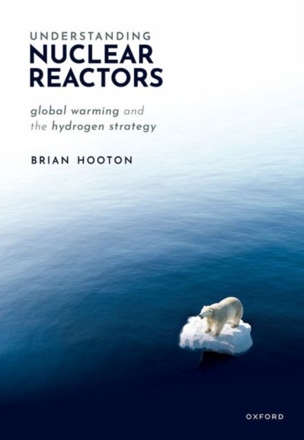 Understanding Nuclear Reactors - Global Warming and the Hydrogen Strategy