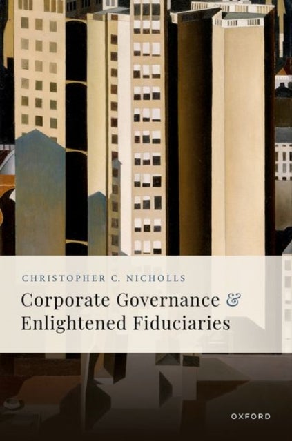 Corporate Governance and Enlightened Fiduciaries