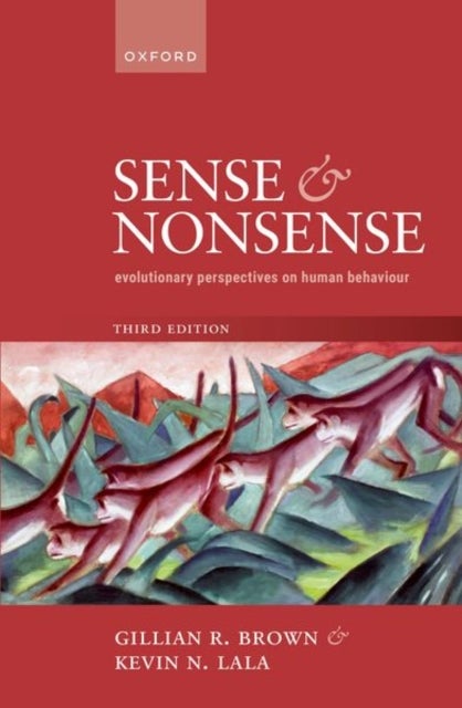 Sense and Nonsense - Evolutionary Perspectives on Human Behaviour