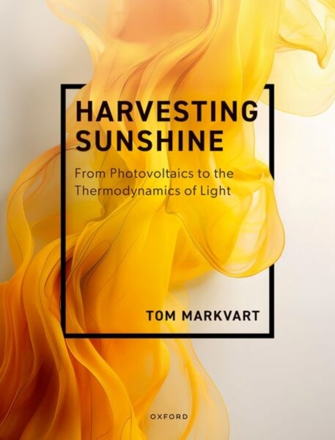 Harvesting Sunshine - From Photovoltaics to the Thermodynamics of Light
