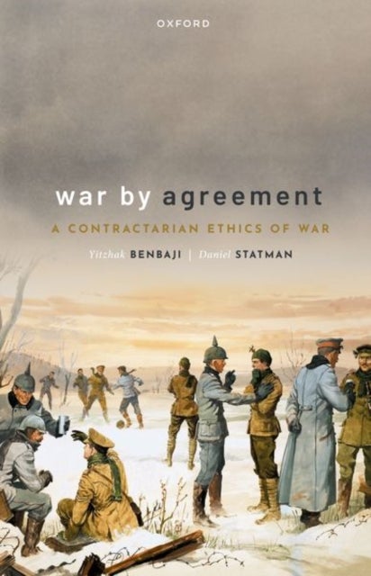 War by Agreement - A Contractarian Ethics of War