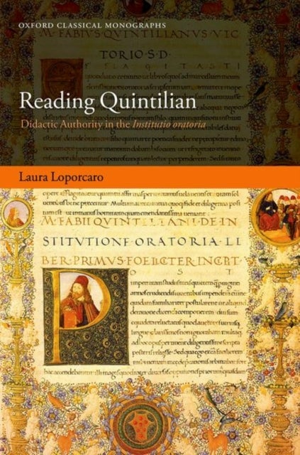 Reading Quintilian - Didactic Authority in the Institutio oratoria