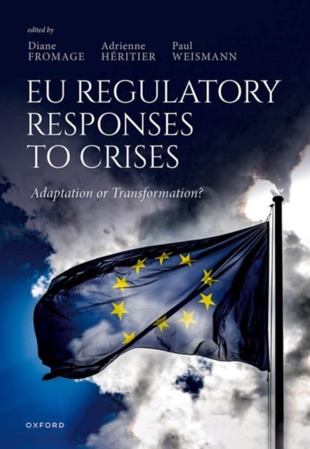 EU Regulatory Responses to Crises - Adaptation or Transformation?