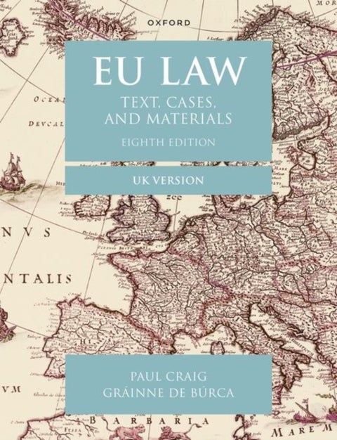 EU Law - Text, Cases, and Materials UK Version