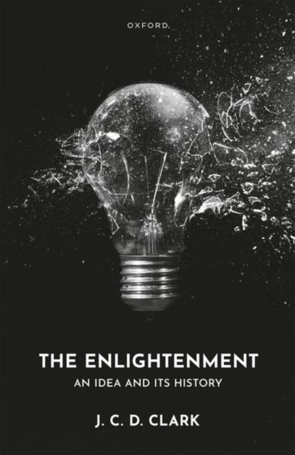The Enlightenment - An Idea and Its History