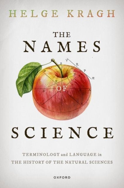 The Names of Science - Terminology and Language in the History of the Natural Sciences