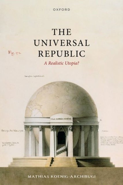 The Universal Republic - A Realistic Utopia?