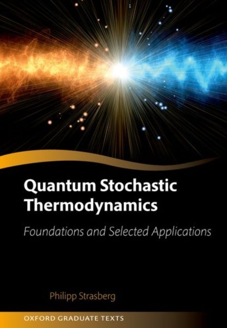 Quantum Stochastic Thermodynamics - Foundations and Selected Applications