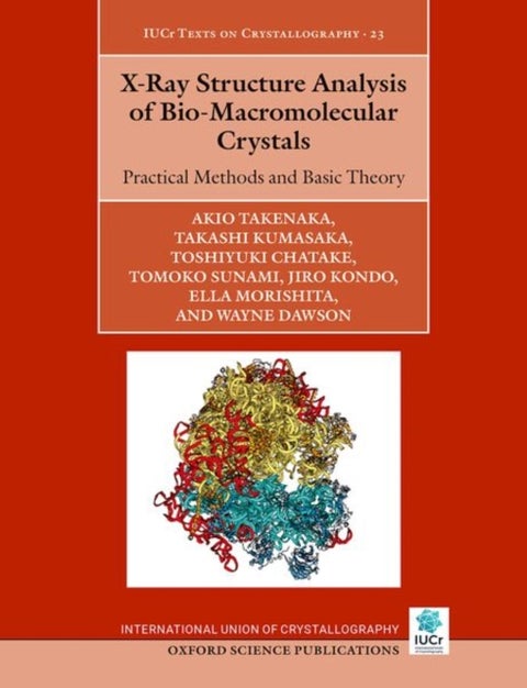 X-Ray Structure Analysis of Bio-Macromolecular Crystals - Practical Methods and Basic Theory