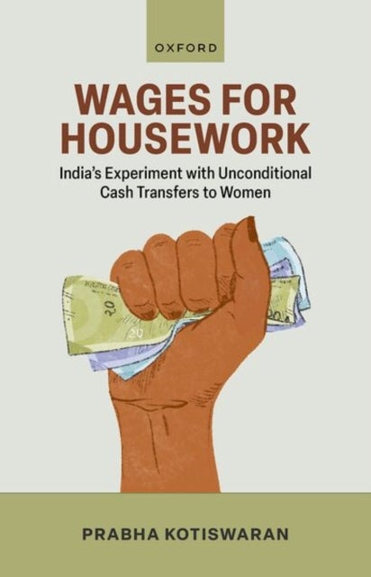 Wages for Housework - India's Experiment with Unconditional Cash Transfers to Women