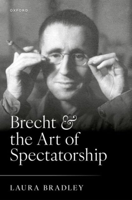 Brecht and the Art of Spectatorship