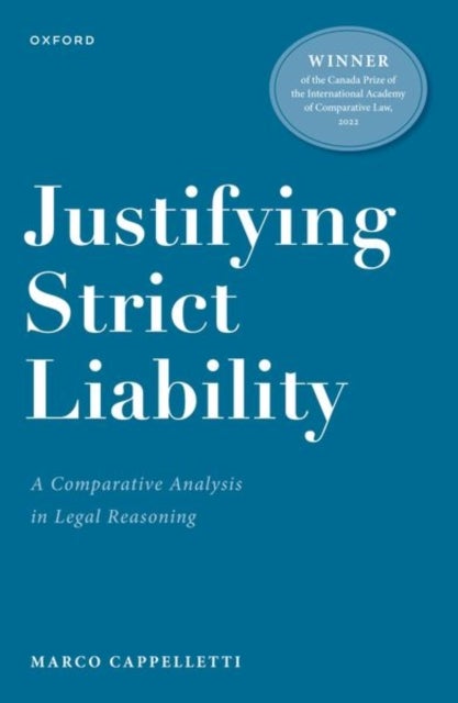 Justifying Strict Liability - A Comparative Analysis in Legal Reasoning