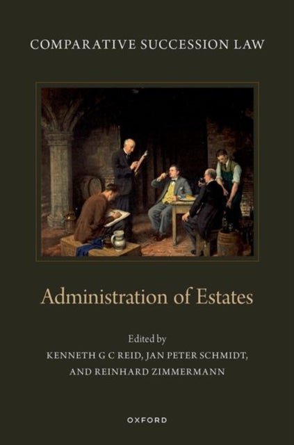 Comparative Succession Law - Volume IV: Administration of Estates