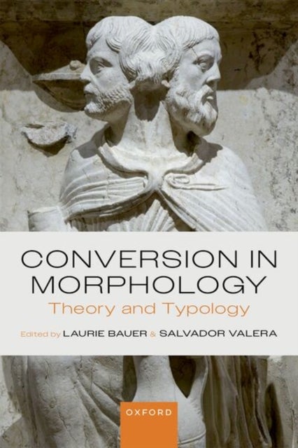 Conversion in Morphology - Theory and Typology