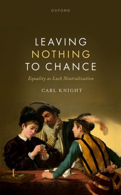 Leaving Nothing to Chance - Equality as Luck Neutralization