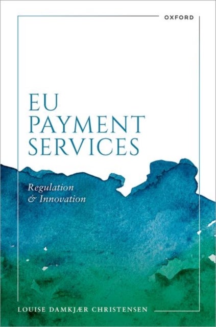 EU Payment Services - Regulation and Innovation