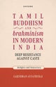 Tamil Buddhism and brahminism in Modern India