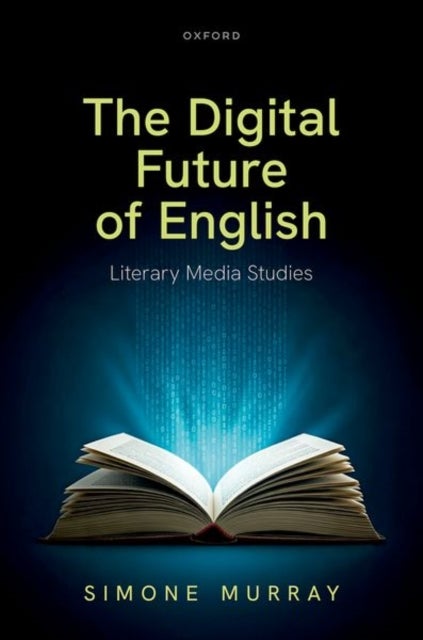 The Digital Future of English - Literary Media Studies