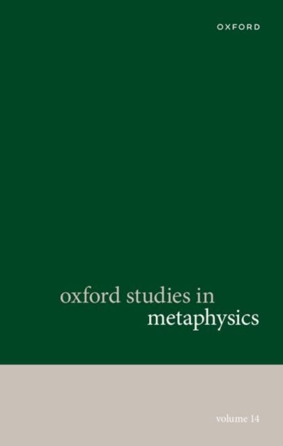 Oxford Studies in Metaphysics - Volume 14