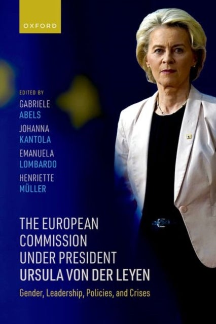 The European Commission under President Ursula von der Leyen - Gender, Leadership, Policies, and Crises