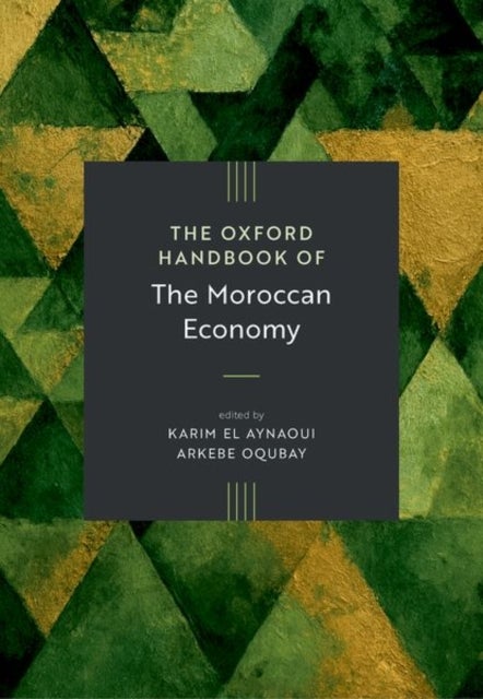 The Oxford Handbook of the Moroccan Economy