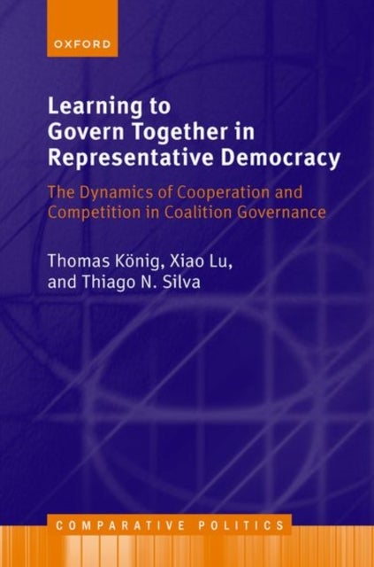 Learning to Govern Together in Representative Democracy - The Dynamics of Cooperation and Competition in Coalition Governance