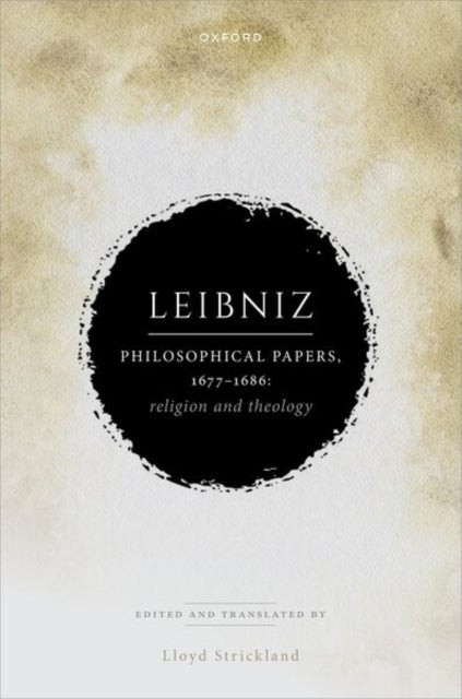 Leibniz: Philosophical Papers, 1677–1686 - Religion and Theology