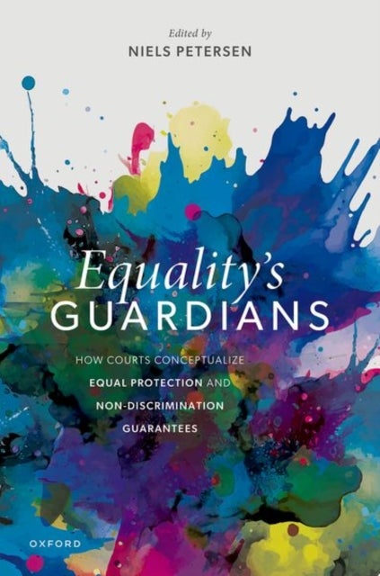 Equality's Guardians - How Courts Conceptualize Equal Protection and Non-Discrimination Guarantees
