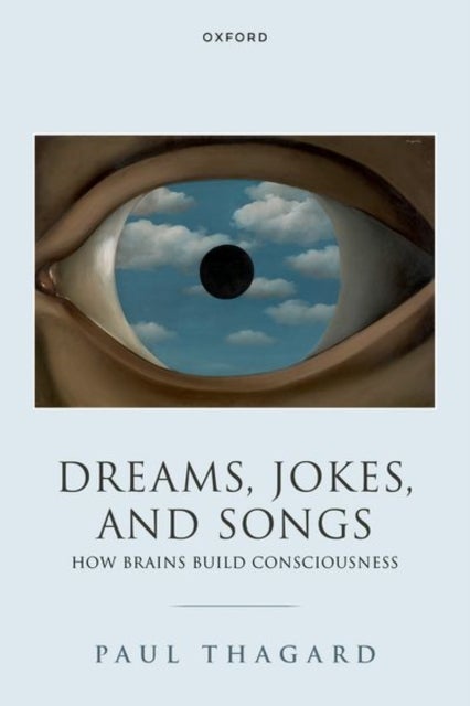 Dreams, Jokes, and Songs - How Brains Build Consciousness