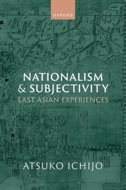 Nationalism and Subjectivity - East Asian Experiences