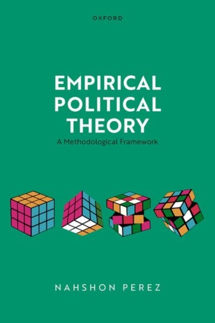 Empirical Political Theory - A Methodological Framework