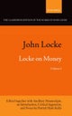 John Locke: Locke on Money, Volume I