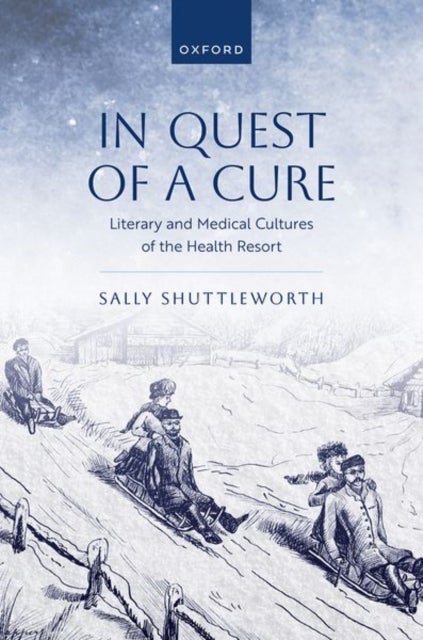 In Quest of a Cure - Literary and Medical Cultures of the Health Resort