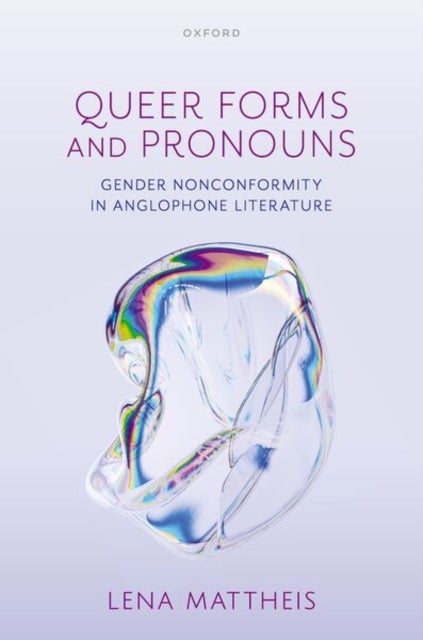 Queer Forms and Pronouns - Gender Nonconformity in Anglophone Literature