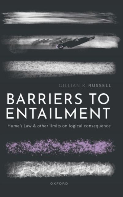 Barriers to Entailment - Hume's Law and other Limits on Logical Consequence