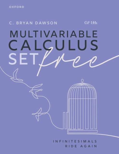 Multivariable Calculus Set Free - Infinitesimals Ride Again