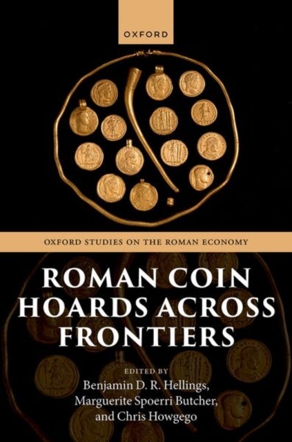 Roman Coin Hoards Across Frontiers