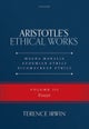 Aristotle’s Ethical Works Magna Moralia, Eudemian Ethics, Nicomachean Ethics